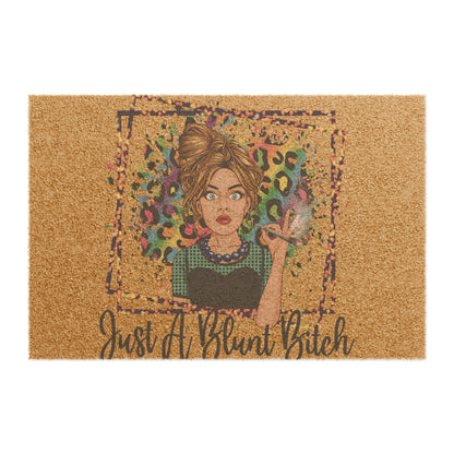 JUST A BLUNT BISH Doormat