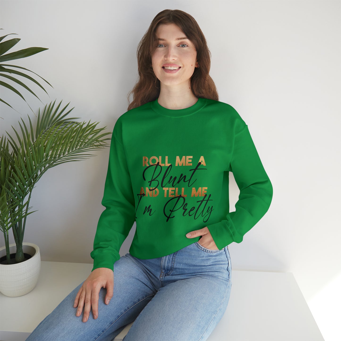 ROLL ME SWEATSHIRT